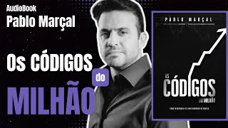 AudioBook COMPLETO  Decifre quotOs Códigos do Milhãoquot com Pablo Marçal [upl. by Washko400]