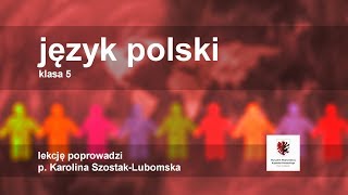 Język polski  klasa 5 SP Części zdania podmiot i orzeczenie [upl. by Townsend]