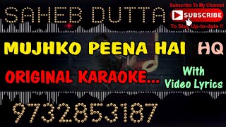 MUJHKO PEENA HAI PEENE DO KARAOKE ORIGINAL VERSION With Md AZIZ [upl. by Harrak]