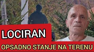 LOCIRAN OPSADNO STANJE NA TERENU [upl. by Aroel459]