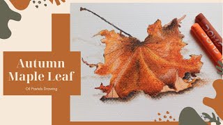 Autumn Maple Leaf Oil Pastels Drawing 😍 Autumn Season Special 😍 Easy Dry Leaf Drawing Step By Step [upl. by Ahseinad963]