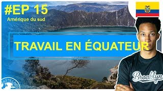 EP 15 TRAVAILLER en équateur et visite du Lac de Quilotoa [upl. by Atirhs778]