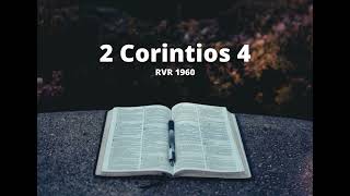 2 Corintios 4  Reina Valera 1960 Biblia en audio [upl. by Allesor510]