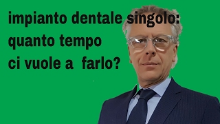 impianto dentale singolo quanto tempo ci vuole a farlo [upl. by Neumeyer]