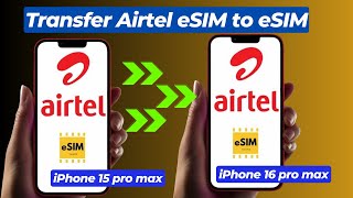 How to Transfer Airtel eSIM from Old iPhone to New iPhone Step by Step Guide in Hindi  2024 [upl. by Casandra]