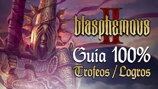 Blasphemous 2  Guía para el Trofeo de Platino  100 Logros PreDLC Mea Culpa [upl. by Ynes]