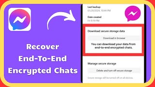 How to Recover EndToEnd Encrypted Chats On Messenger [upl. by Mcintosh]