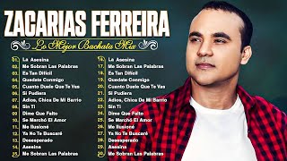 Zacarías Ferreira Sus Mejores Éxitos  Zacarías Ferreira Mix De Bachata De Sentimiento Y Amargue [upl. by Nazler613]