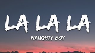 Naughty Boy Sam Smith  La la la Lyrics [upl. by Anelas398]