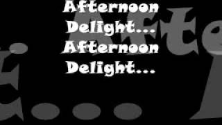 Afternoon Delight w Lyrics [upl. by Araem]