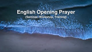 Short Opening Prayer for Seminar Workshop Training High Definition and 4K Ready [upl. by Idurt408]