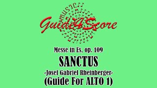 Messe in Es op 109 SANCTUS  Josef Gabriel Rheinberger Guide For ALTO 1 [upl. by Strickland645]