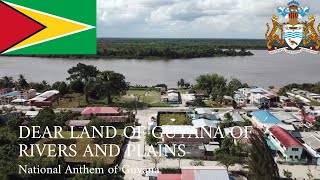 🇬🇾 Dear Land of Guyana of Rivers and Plains  National Anthem of Guyana [upl. by Kiefer]