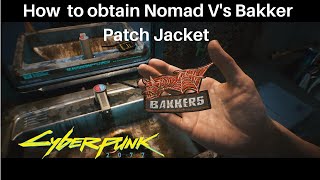 How to keep Bakkers patch as Nomad V in Cyberpunk 2077 [upl. by Orrin725]