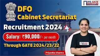 DFO Cabinet Secretariat Recruitment 2024  Through GATE 20242322  Priyanka Sharma [upl. by Notgnirrac]