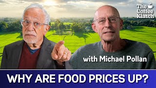 Why are food prices out of control  The Coffee Klatch with Robert Reich ft Michael Pollan [upl. by Nnairahs]