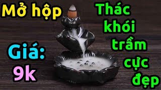 Trên tay thác khói trầm hương cực đẹp và rẻ [upl. by Sido559]