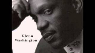 Glen Washington  It Was You [upl. by Clayborn]