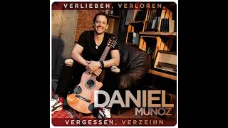 Daniel Munoz  verlieben verloren vergessen verzeihn cover Wolfgang Petry [upl. by Nimzzaj]