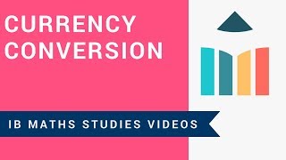 Currency Conversion IB Maths Studies [upl. by Newcomer]