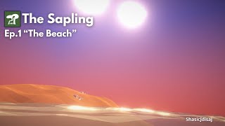 quotThe Beachquot  The Sapling Ep1 [upl. by Ecniv]