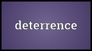 Deterrence Meaning [upl. by Nissie324]