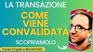 Come viene Convalidata una Transazione [upl. by Adgam425]