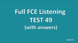 Full B2 First FCE Listening Test 49 with Answers [upl. by Madian]