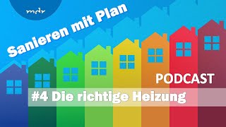 4 Neue Heizung  welche macht jetzt Sinn  Podcast Sanieren mit Plan  MDR [upl. by Kayley]