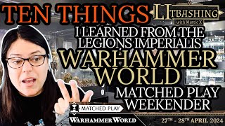 10 Things I learned from the Legions Imperialis Warhammer World Weekender [upl. by Ribak]