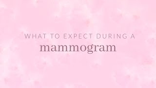 What to Expect During a Mammogram [upl. by Elisha]