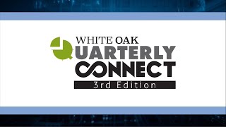 White Oak Quarterly Connect  Edition 3 [upl. by Nathanil763]