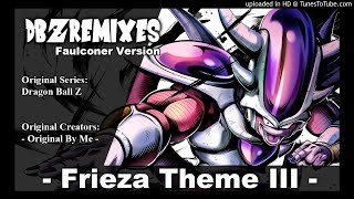 Frieza Theme III Faulconer Version [upl. by Alyad756]