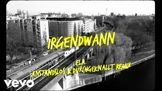 Anstandslos amp Durchgeknallt ela  Irgendwann Dance Mix [upl. by Bruns]