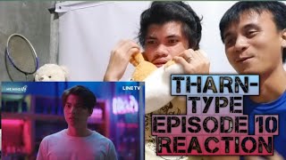 FULL REACTION  TharnType Episode 10  Felt Bad for Tar [upl. by Rusty99]