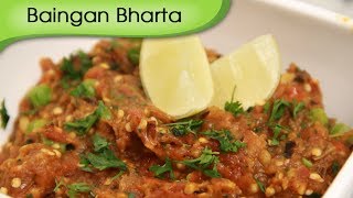 Baingan Bharta  Smoked Eggplant Mash  Vegetarian Recipe By Ruchi Bharani [upl. by Novj]