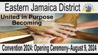 Eastern Jamaica District Convention 2024 Opening Ceremony August 9 2024 [upl. by Inaboy462]