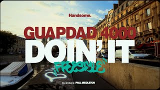 Guapdad 4000  Doin It Paris Freestyle [upl. by Rockey786]