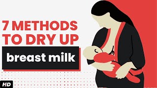 7 Methods To Dry Up Breast Milk [upl. by Brieta]