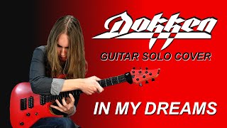 Dokken  In My Dreams  guitar solo cover hqhd [upl. by Ahsikan433]