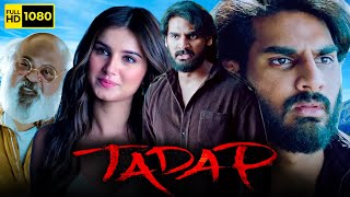 Tadap Full Movie 2021 HD Facts  Ahan Shetty Tara Sutaria Saurabh Shukla Kumund  Milan Lutharia [upl. by Polinski341]