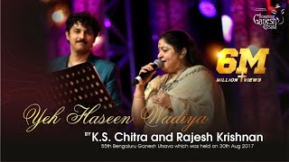 YEH HASEEN WADIYA  Roja  K S Chitra amp Rajesh Krishnan  55th Bengaluru Ganesh Utsava 2017 [upl. by Beutler]