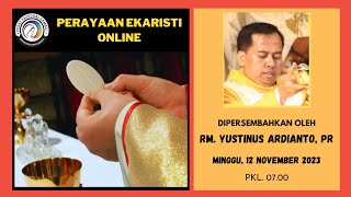 MISA MINGGU 12 NOVEMBER 2023  HARI MINGGU BIASA XXXII  Pk 0700 WIB [upl. by Blumenfeld]