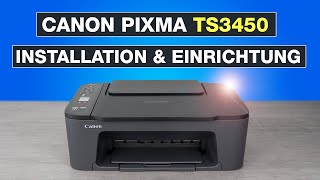 Canon Pixma TS3450 einrichten ✅ Canon Drucker installieren Tutorial  Testventure [upl. by Arul529]