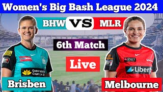 LIVE  Brisbane Heat vs Melbourne Renegades Women 6th Match  BH VS MLR  bbl livecricketscore [upl. by Carlina]