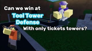 Gameplay  Only tickets towers  Tool Tower Defense [upl. by Mariana]