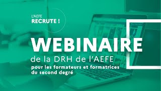 Webinaire de la DRH de lAEFE  candidatures des personnels de formation du second degré [upl. by Bocyaj573]