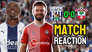 quotWEST BROM WERE ROBBEDquot  West Brom 00 Southampton Match Reaction [upl. by Aerised]