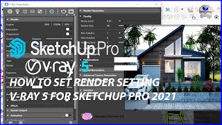 SKETCHUP IT  How To Set VRay 5 Render Setting  Best Render Setting  Sketchup 2021 VRay 5 [upl. by Ocer258]