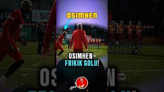 🔥OSİMHEN FRİKİK ATIYOR 😎 osimhen galatasaray futbol holidayswithyoutube [upl. by Munshi]